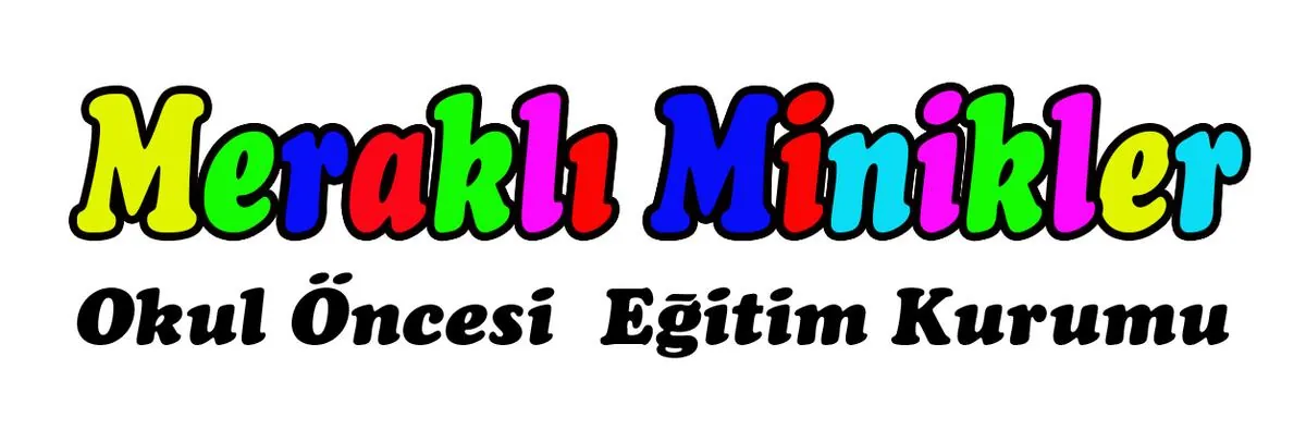 Özel Merakli Minikler Anaokulu